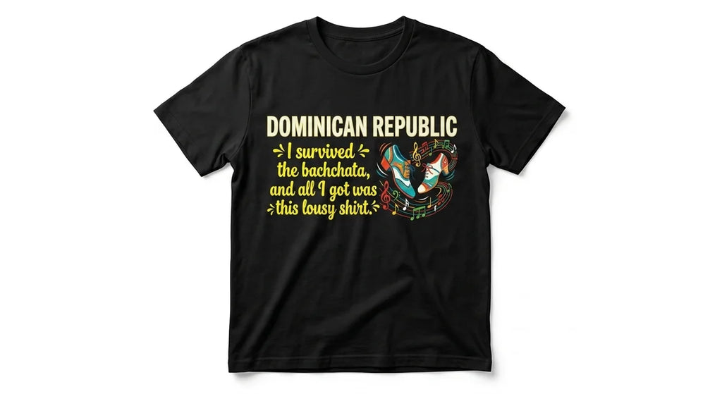 Dominican Republic Souvenir T-Shirt | I Survived The Bachata | Funny Caribbean Vacation Tee