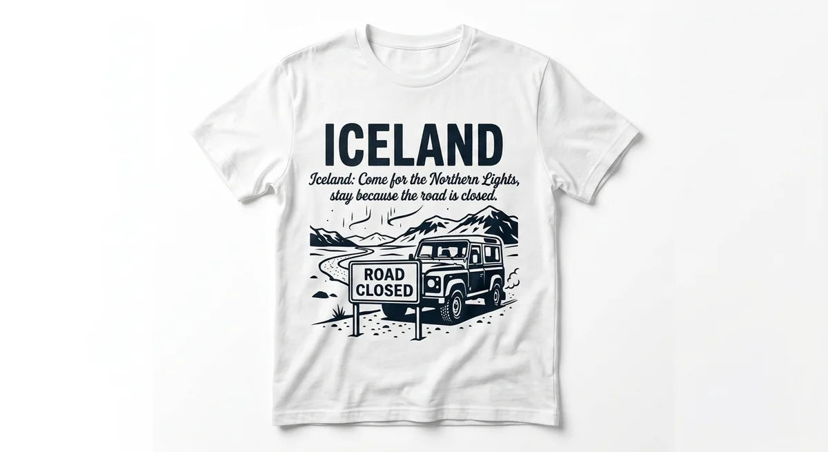 Iceland Souvenir T-Shirt | "Come for Northern Lights, Stay Because Road is Closed" | Funny Travel Tee