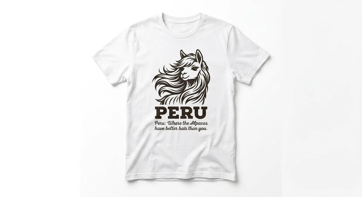 Peru Souvenir T-Shirt | "Alpacas Have Better Hair" Graphic Tee | Unisex Peruvian Apparel